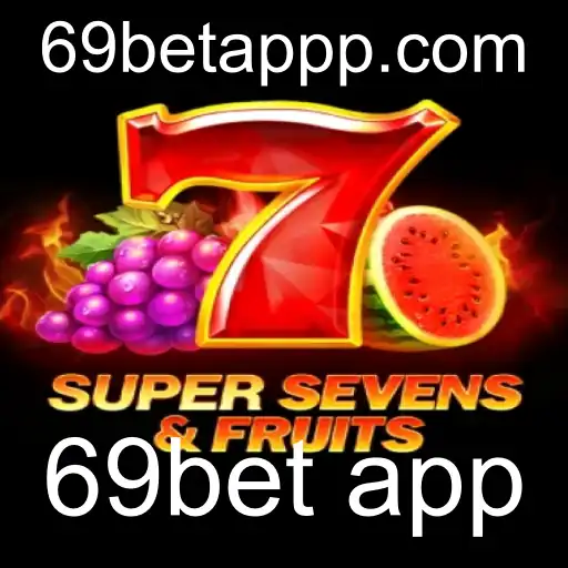 Descubra o Fascínio do Jogo 7SuperSevensFruits no 69bet App